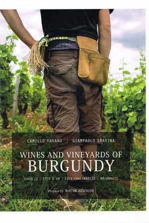 Book Cover: Wines and Vineyards of Burgundy: Chablis, Cote D'or, Cote, Chalonnaise, Macconai