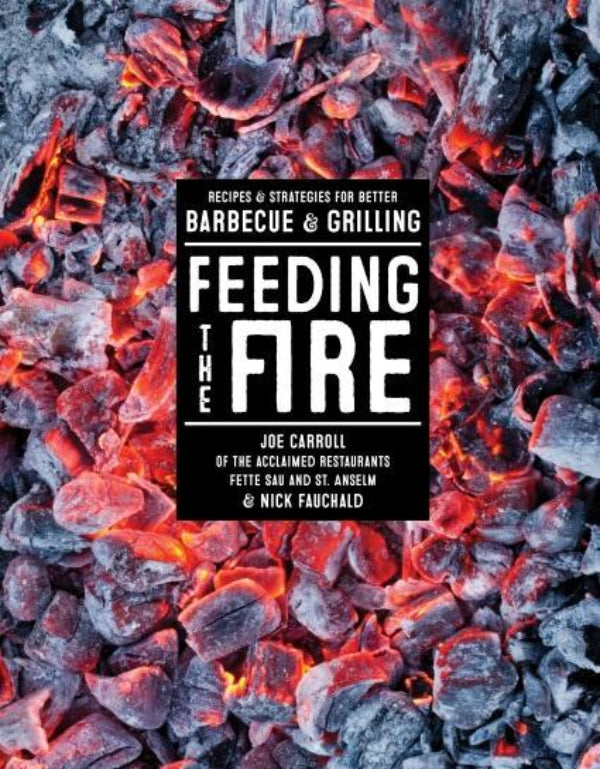 Book Cover: Feeding the Fire; Recipes & Strategies for Better Barbecue & Grilling
