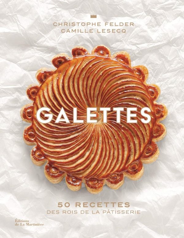 Book Cover: Galettes: 50 Recettes Des Rois De La Patisserie