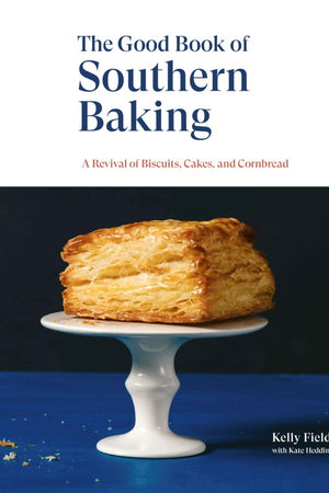 Book Cover: The Good Book of Southern Baking: A Revival of Biscuits, Cakes, and Cornbread