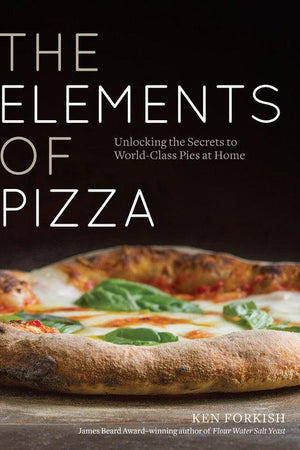 Book Cover: The Elements of Pizza: Unlocking the Secrets to World-Class Pies at Home