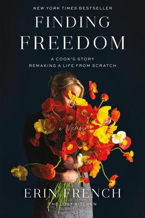 Book Cover: Finding Freedom: A Cook's Story; Remaking a Life from Scratch