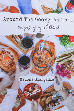 Book Cover: Around the Georgian Table: Recipes of My Childhood