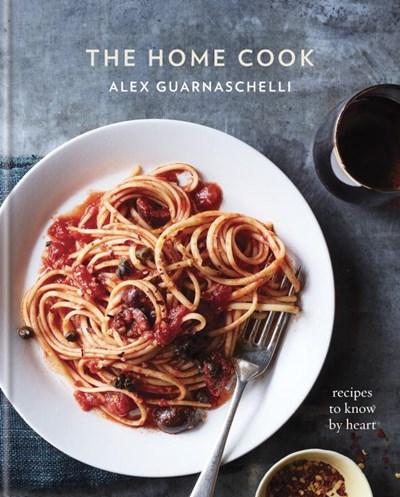 Book Cover: The Home Cook; Recipes to Know By Heart
