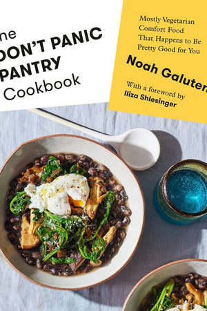 Book Cover: The Don't Panic Pantry Cookbook: Mostly Vegetarian Comfort Food That Happens to Be Pretty Good for You