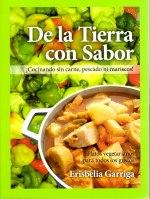 Book Cover: De La Tierra Con Sabor: Cocinando Sin Carne, Pescado Ni Mariscos