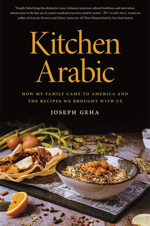 Book Cover: Kitchen Arabic: How My Family Came to America and the Recipes We Brought with Us