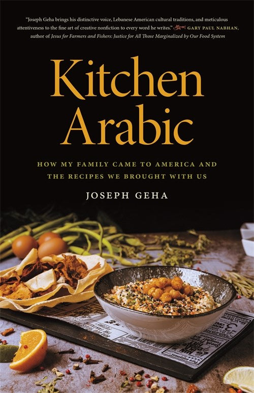 Book Cover: Kitchen Arabic: How My Family Came to America and the Recipes We Brought with Us