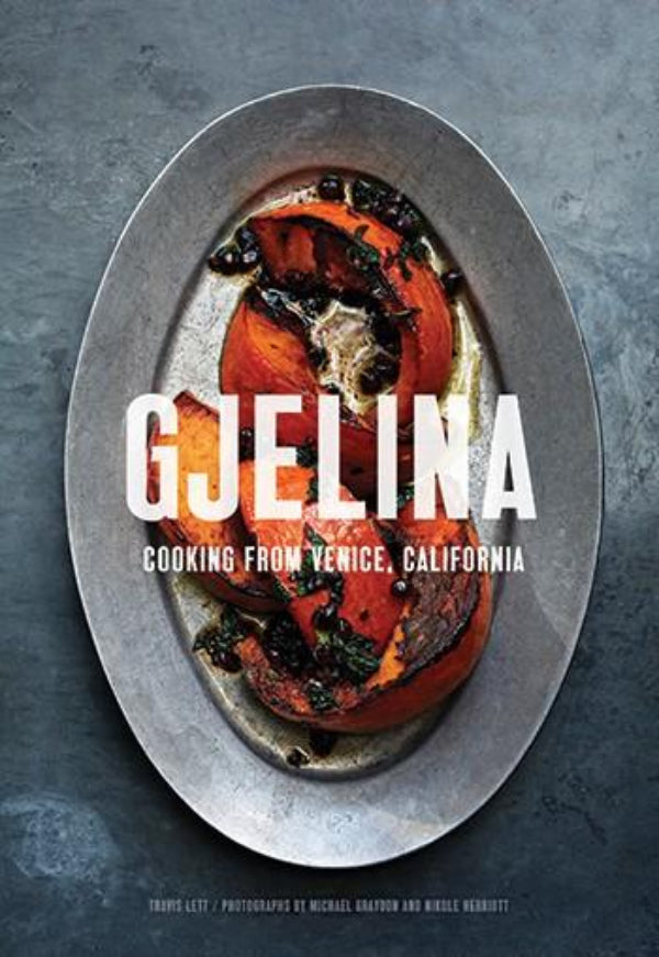 Book Cover: Gjelina: Cooking from Venice, California
