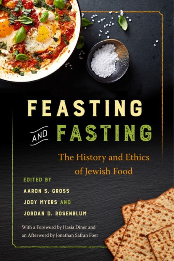 Book Cover: Feasting and Fasting: The History and Ethics of Jewish Food