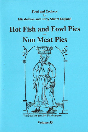 Book Cover: Hot Fish and Fowl Pies and Non Meat Pies (Volume 53)