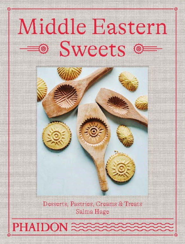 Book Cover: Middle Eastern Sweets: Desserts, Pastries, Creams and Treats