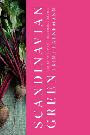 Book Cover: Scandinavian Green: Simple Ways to Eat Vegetarian Every Day