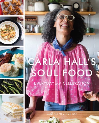 Book Cover: Carla Hall's Soul Food: Everyday and Celebration