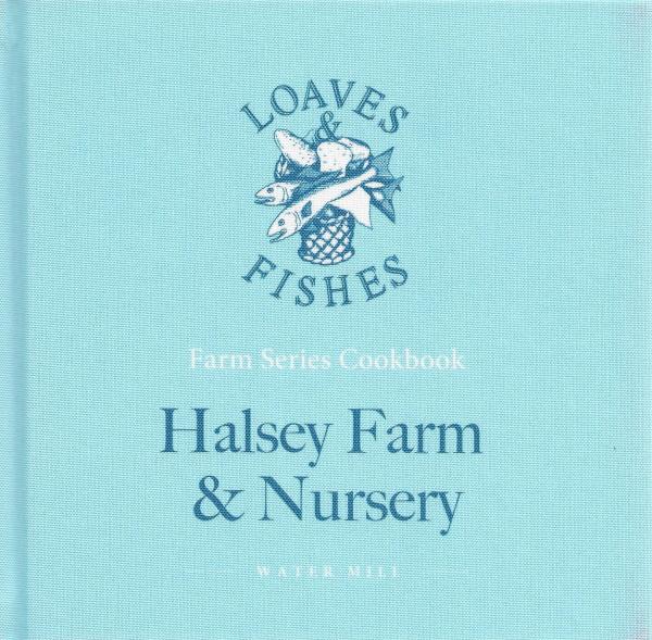 Book Cover: Halsey Farm & Nursery: A Loaves & Fishes Farm Series Cookbook