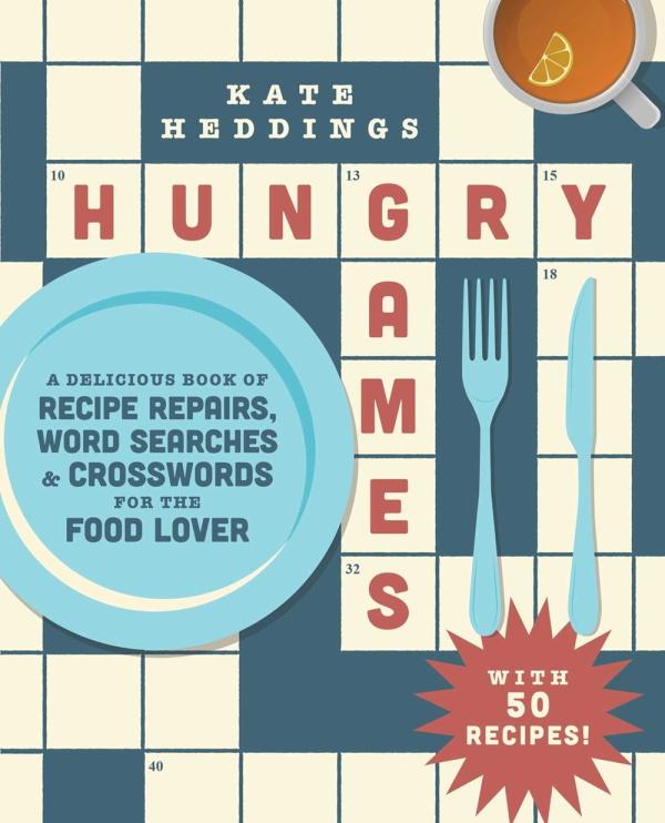 Book Cover: Hungry Games: A Delicious Book of Recipe Repairs, Word Searches & Crosswords For