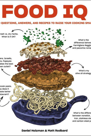 Book Cover: Food IQ: 100 Questions, Answers, and Recipes to Raise Your Cooking Smarts