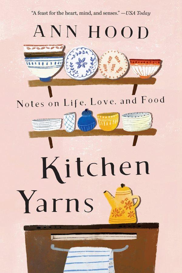 Book Cover: Kitchen Yarns: Notes on Life, Love, and Food (Paperback)