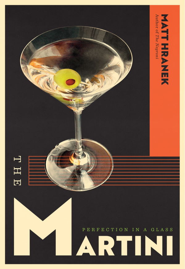 Book Cover: The Martini: Perfection in a Glass