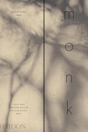Book Cover: monk: Light and Shadow on the Philosopher's Path