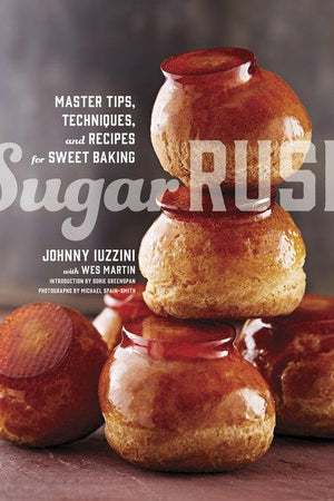 Book Cover: Sugar Rush: Master Tips, Techniques & Recipes for Sweet Baking