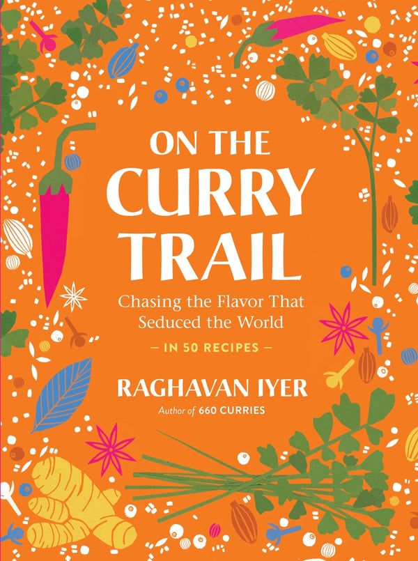 Book Cover: On the Curry Trail: Chasing the Flavor That Seduced the World