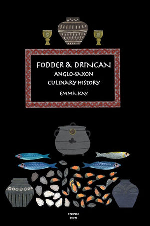 Book Cover: Fodder & Drincan: Anglo-Saxon Culinary History