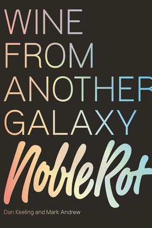 Book Cover: Noble Rot, Wine from Another Galaxy