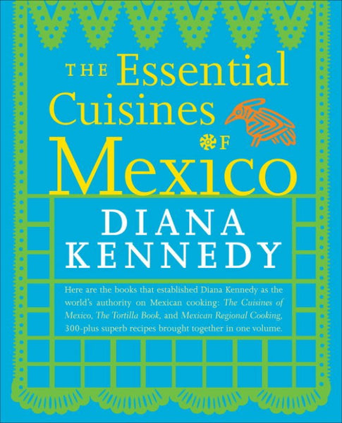 Buy The Essential Cuisines of Mexico by Diana Kennedy – Kitchen
