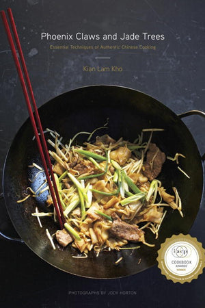 Book Cover: Phoenix Claws and Jade Trees: Essential Techniques of Authentic Chinese Cooking