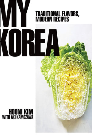 Book Cover: My Korea: Traditional Flavors, Modern Recipes