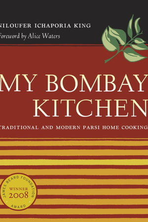 Book Cover: My Bombay Kitchen: Traditional and Modern Parsi Home Cooking