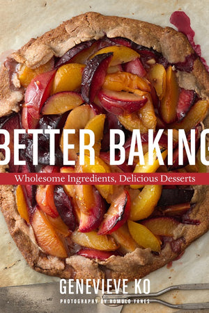 Book Cover: Better Baking: Wholesome Ingredients, Delicious Desserts