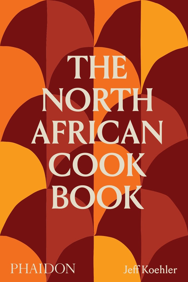Book Cover: The North African Cookbook