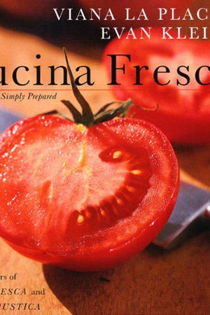 Book Cover: Cucina Fresca: Italian Food, Simply Prepared