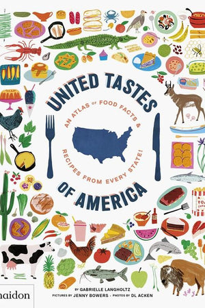 Book Cover: United Tastes of America: An Atlas of Food Facts & Recipes from Every State!