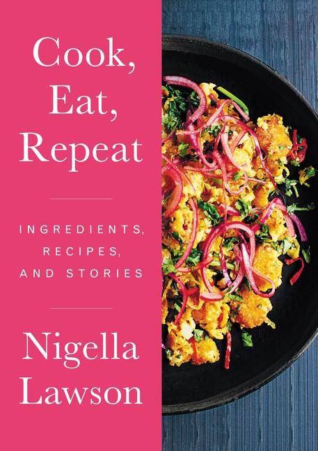 Book Cover: Cook, Eat, Repeat: Ingredients, Recipes, and Stories