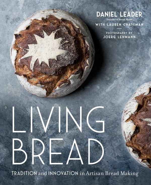 Book Cover: Living Bread: Tradition and Innovation in Artisan Bread Making