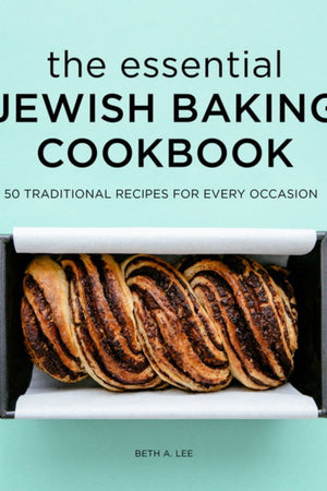 Book Cover: The Essential Jewish Baking Cookbook: 50 Traditional Recipes for Every Occasion