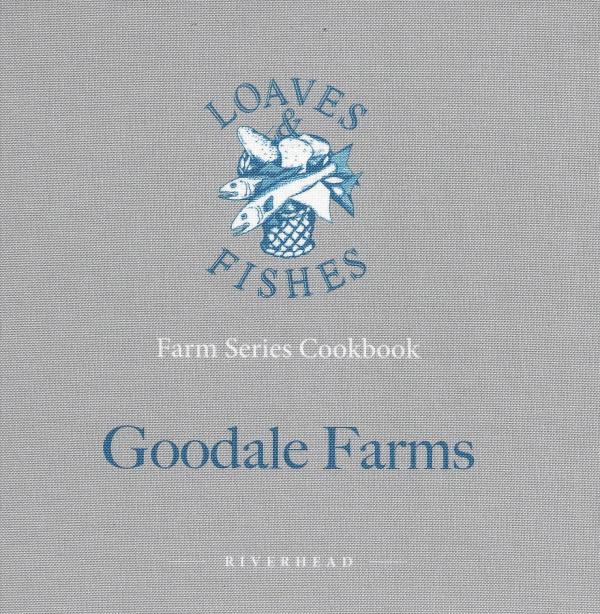 Book Cover: Goodale Farms: A Loaves & Fishes Farm Series Coobook—December, Riverhead