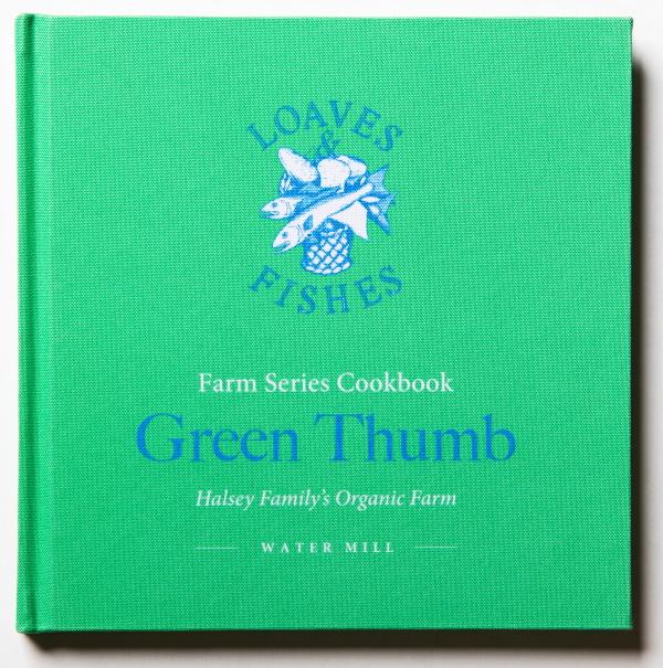 Book Cover: Green Thumb: A Loaves & Fishes Farm Series Coobook—June, Halsey Family's Organic Farm