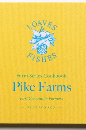 Book Cover: Pike Farms: Loaves & Fishes Farm Series Cookbook