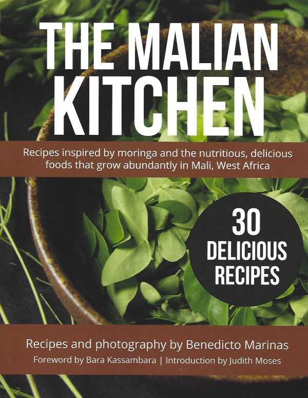 Book Cover: The Malian Kitchen: Recipes Inspired by Moringa and the Nutritious, Delicious