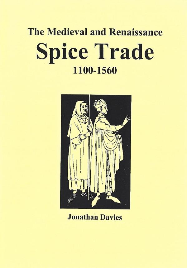 Book Cover: Medieval and Renaissance Spice Trade 1100-1560