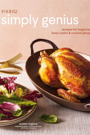 Book Cover: Food52 Simply Genius: Recipes for Beginners, Busy Cooks & Curious People