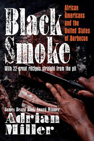 Book Cover: Black Smoke: African-Americans and the United States of Barbecue