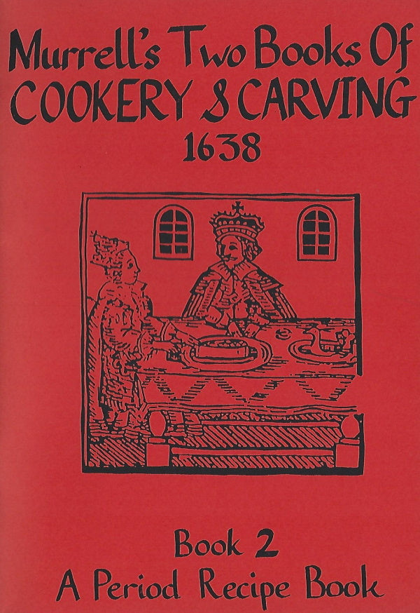 Book Cover: Murrells' Two Books of Cookery & Carving 1638, Book 2