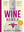 Book Cover: The Wine Bible: Third Edition