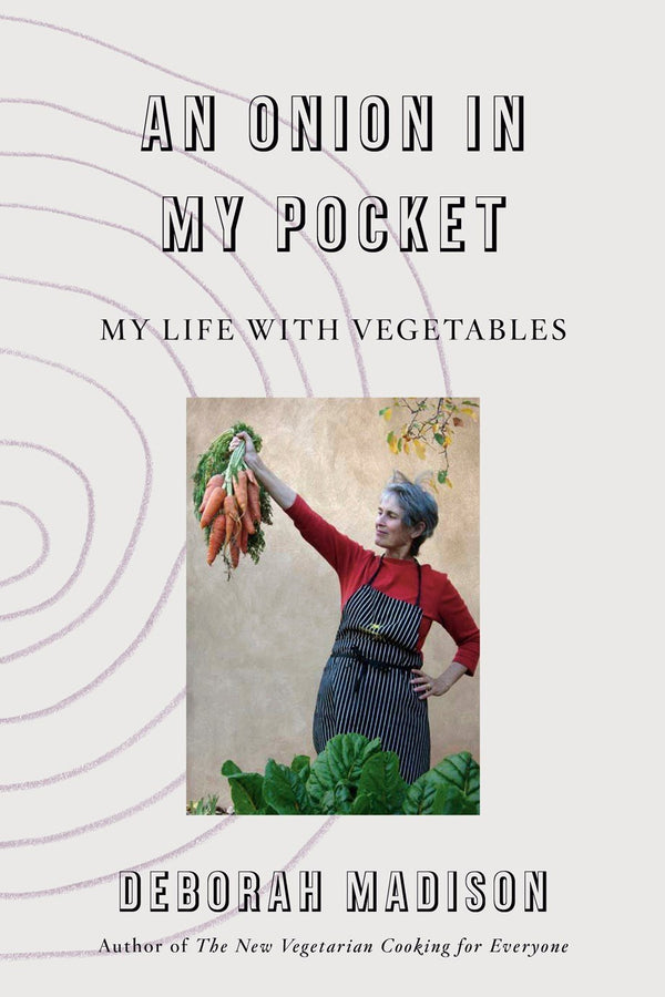 Book Cover: An Onion in My Pocket: My Life With Vegetables