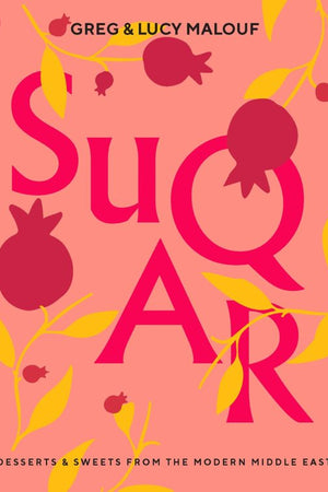 Book Cover: Suqar: Desserts & Sweets from the Modern Middle East